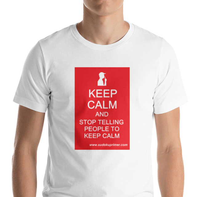 t-shirt with the text 'keep calm and stop telling people to keep calm'